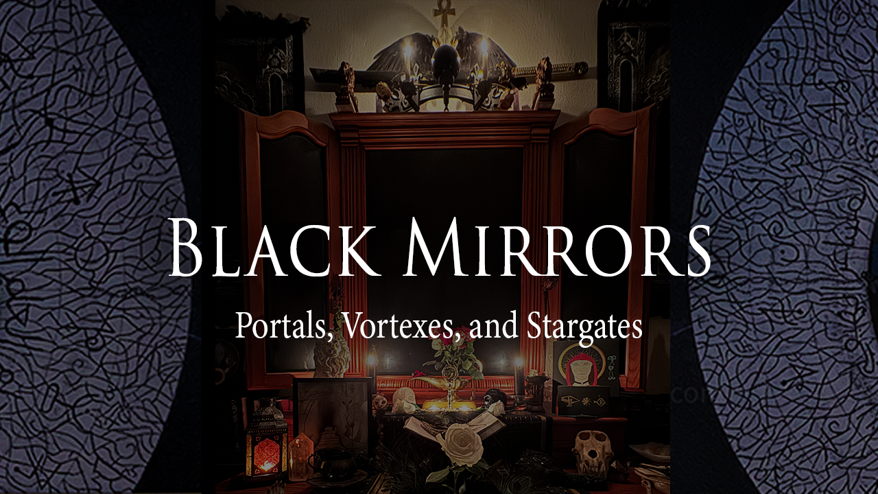Black Mirrors: Portals, Vortexes, and Stargates