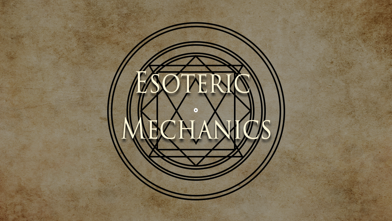 Esoteric Mechanics