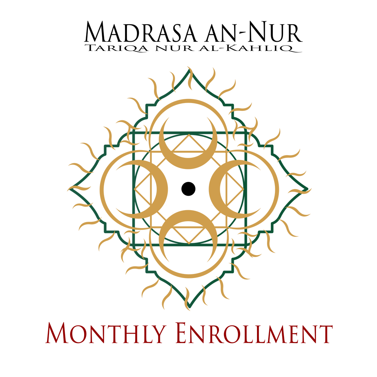 Madrasa an-Nur: Tariqa Nur al-Khaliq - Monthly Enrollment