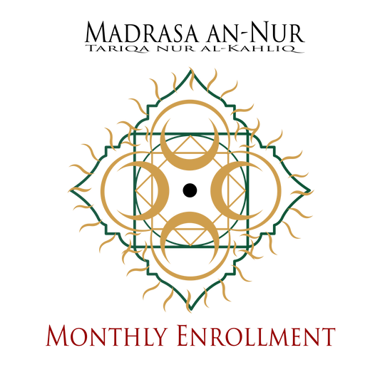 Madrasa an-Nur: Tariqa Nur al-Khaliq - Monthly Enrollment