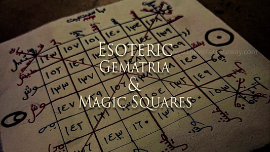 Esoteric Gematria & Magic Squares